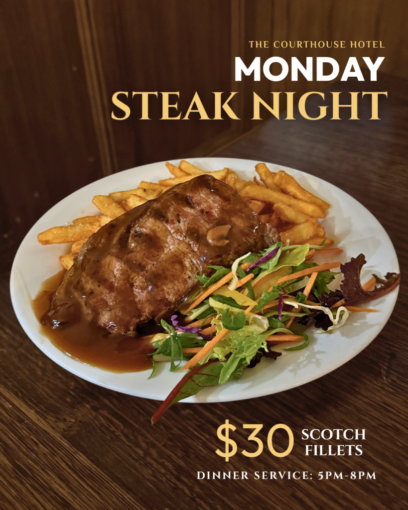 $30 Scotch Fillet with chips and salad at The Courthouse Hotel Smythesdale for Monday Steak Night.