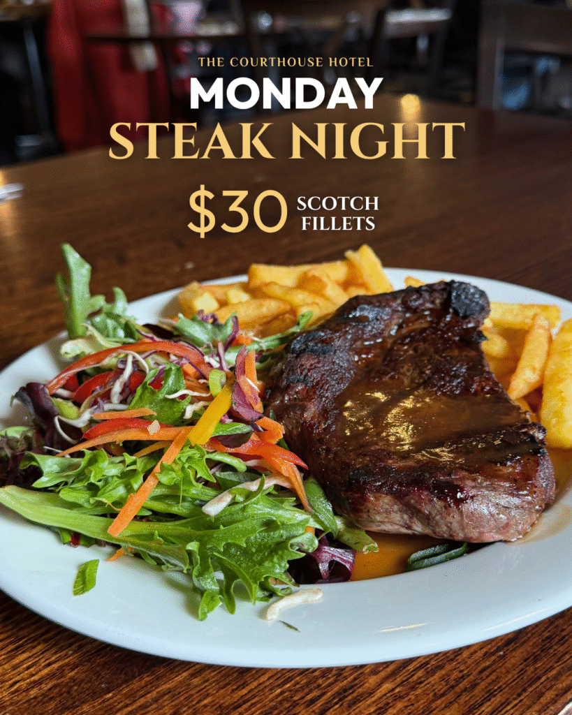 $30 Scotch Fillet steak with chips and salad at The Courthouse Hotel Smythesdale, Monday Steak Night from 5 PM.