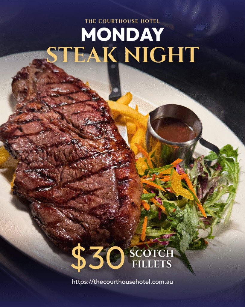 $30 Scotch Fillet steak night at The Courthouse Hotel Smythesdale, plated steak with chips and salad, Mondays from 5PM.