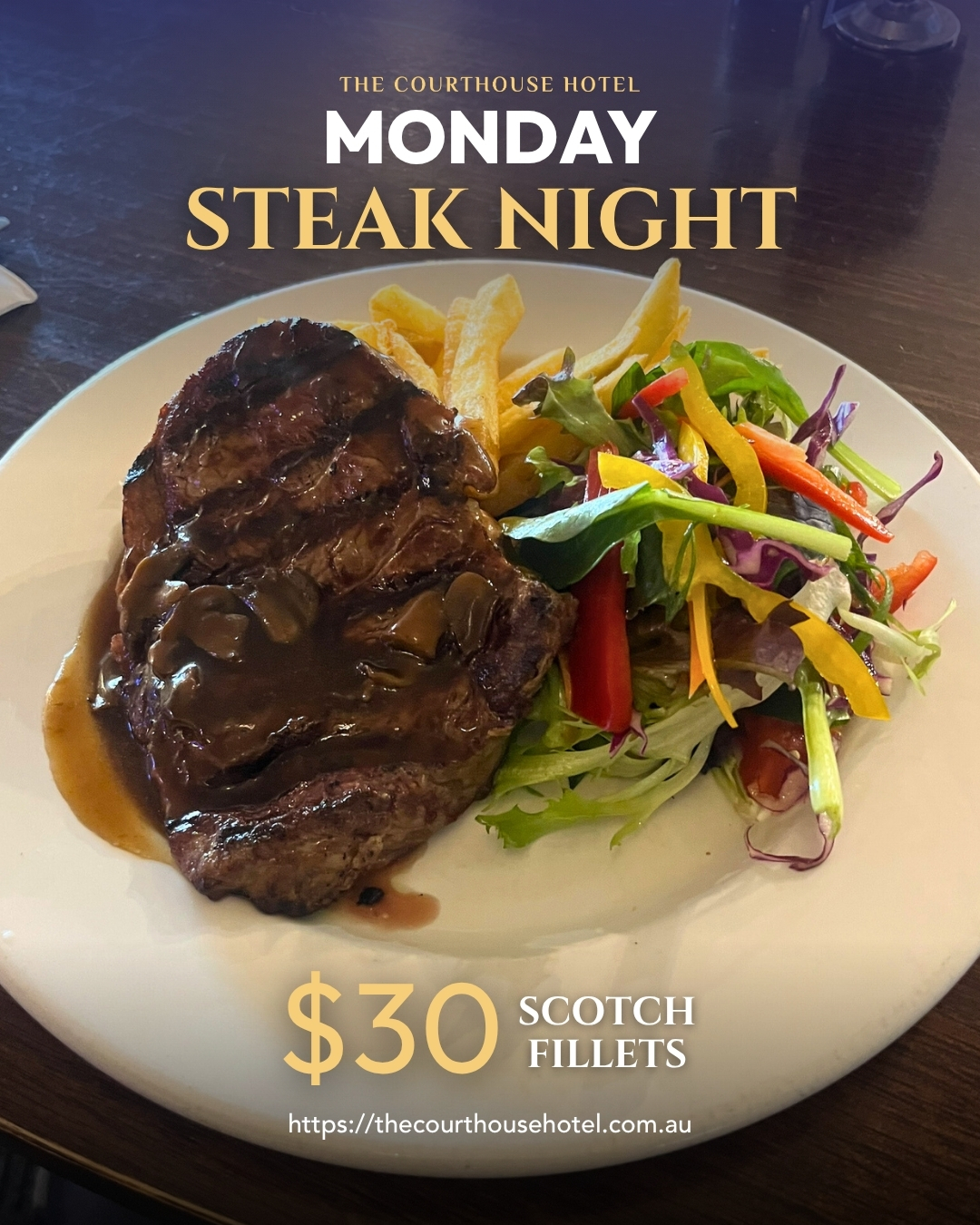 $30 scotch fillet Monday Steak Night at The Courthouse Hotel Smythesdale served during dinner service