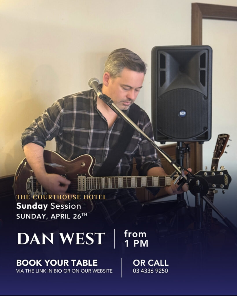 Dan West performing live at The Courthouse Hotel Smythesdale Sunday Session on 26 April 2026 from 1PM